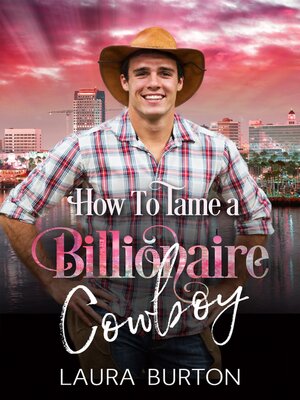 cover image of How to Tame a Billionaire Cowboy